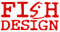 FISH DESIGN
